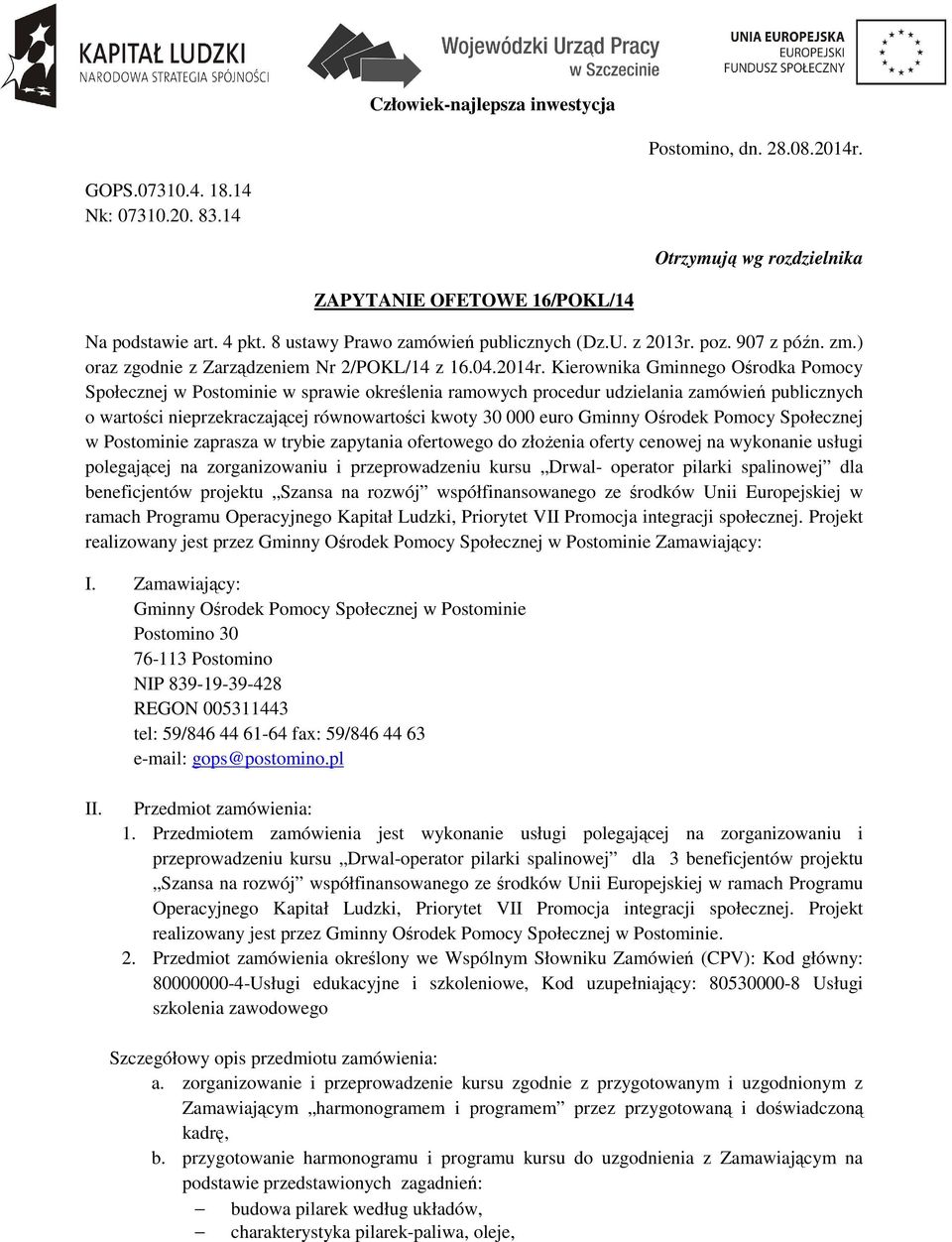 Kierownika Gminnego Ośrodka Pomocy Społecznej w Postominie w sprawie określenia ramowych procedur udzielania zamówień publicznych o wartości nieprzekraczającej równowartości kwoty 30 000 euro Gminny