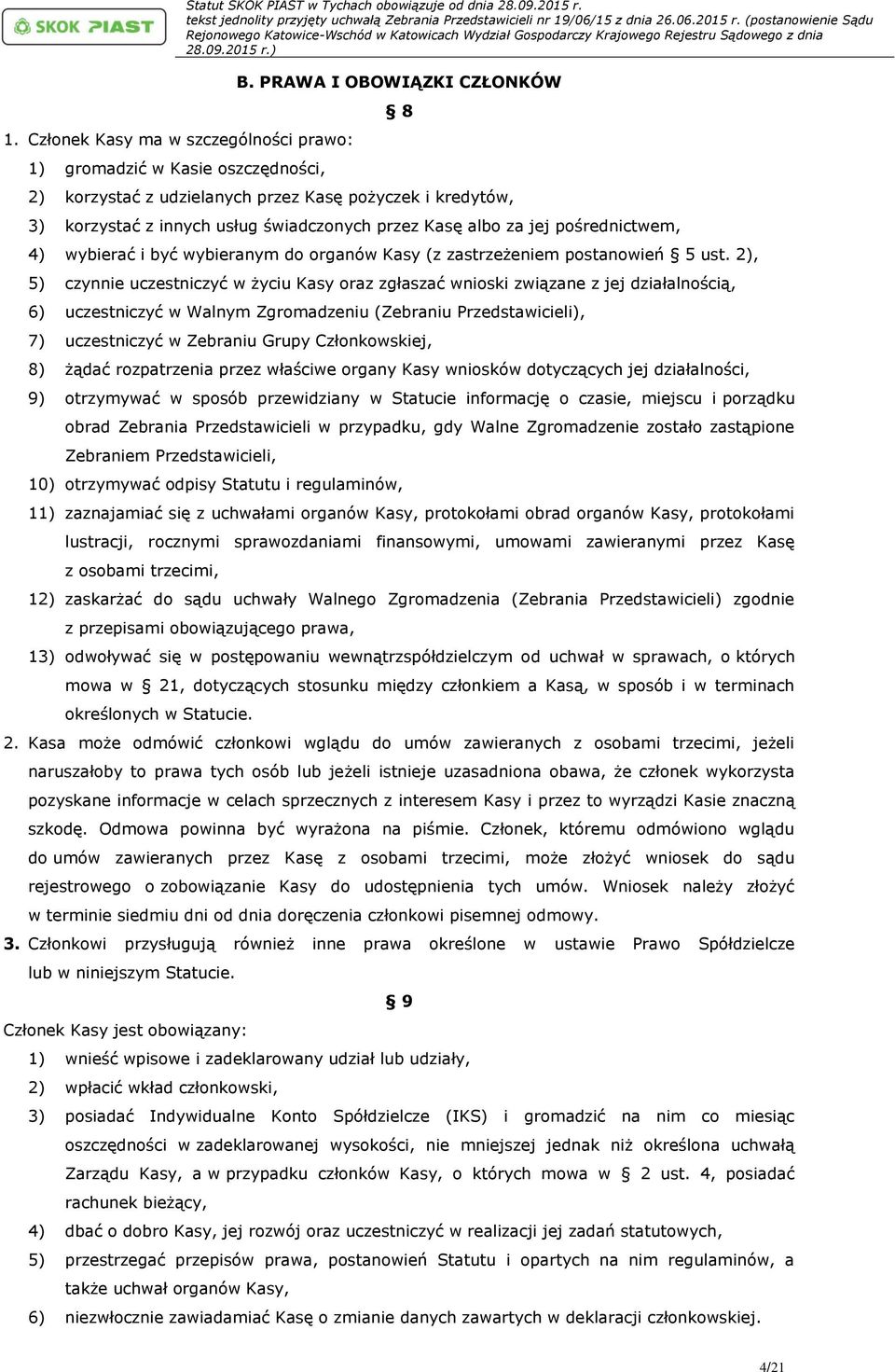 organów Kasy (z zastrzeżeniem postanowień 5 ust.