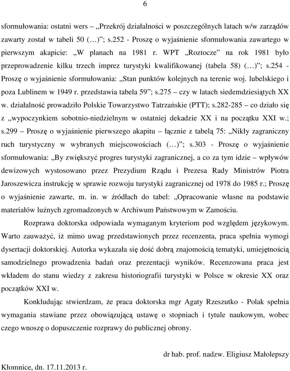 WPT Roztocze na rok 1981 było przeprowadzenie kilku trzech imprez turystyki kwalifikowanej (tabela 58) ( ) ; s.254 - Proszę o wyjaśnienie sformułowania: Stan punktów kolejnych na terenie woj.