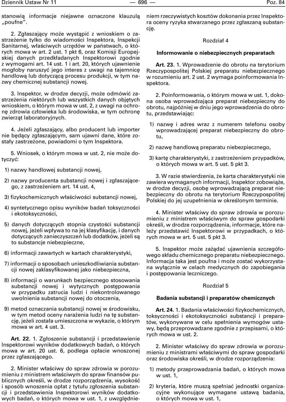 1 pkt 6, oraz Komisji Europejskiej danych przedk adanych Inspektorowi zgodnie z wymogami art. 14 ust. 1 i art.