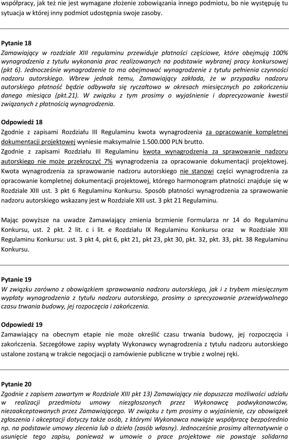 6). Jednocześnie wynagrodzenie to ma obejmować wynagrodzenie z tytułu pełnienia czynności nadzoru autorskiego.