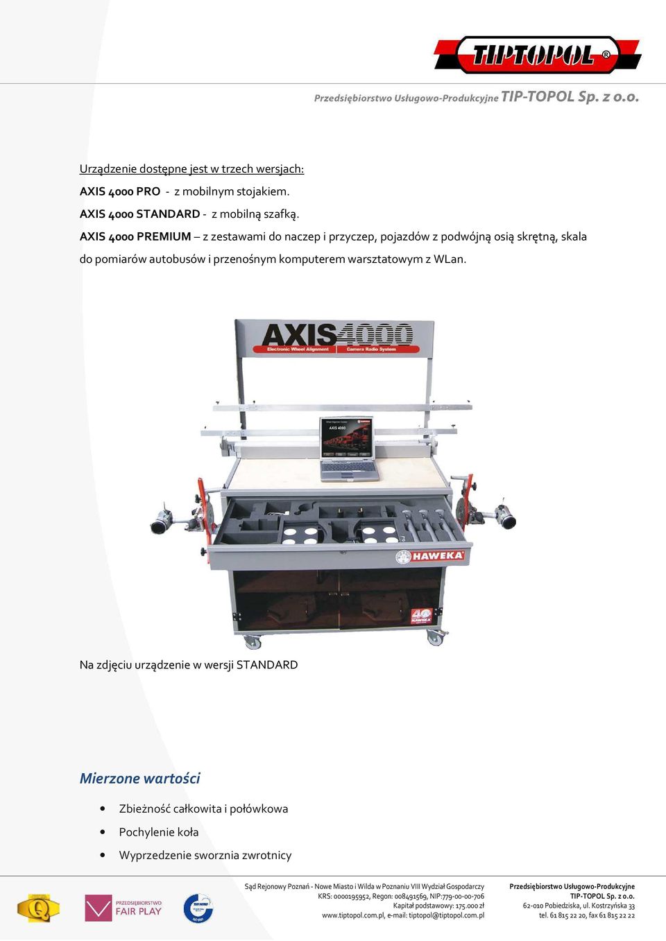 AXIS 4000 PREMIUM z zestawami do naczep i przyczep, pojazdów z podwójną osią skrętną, skala do pomiarów