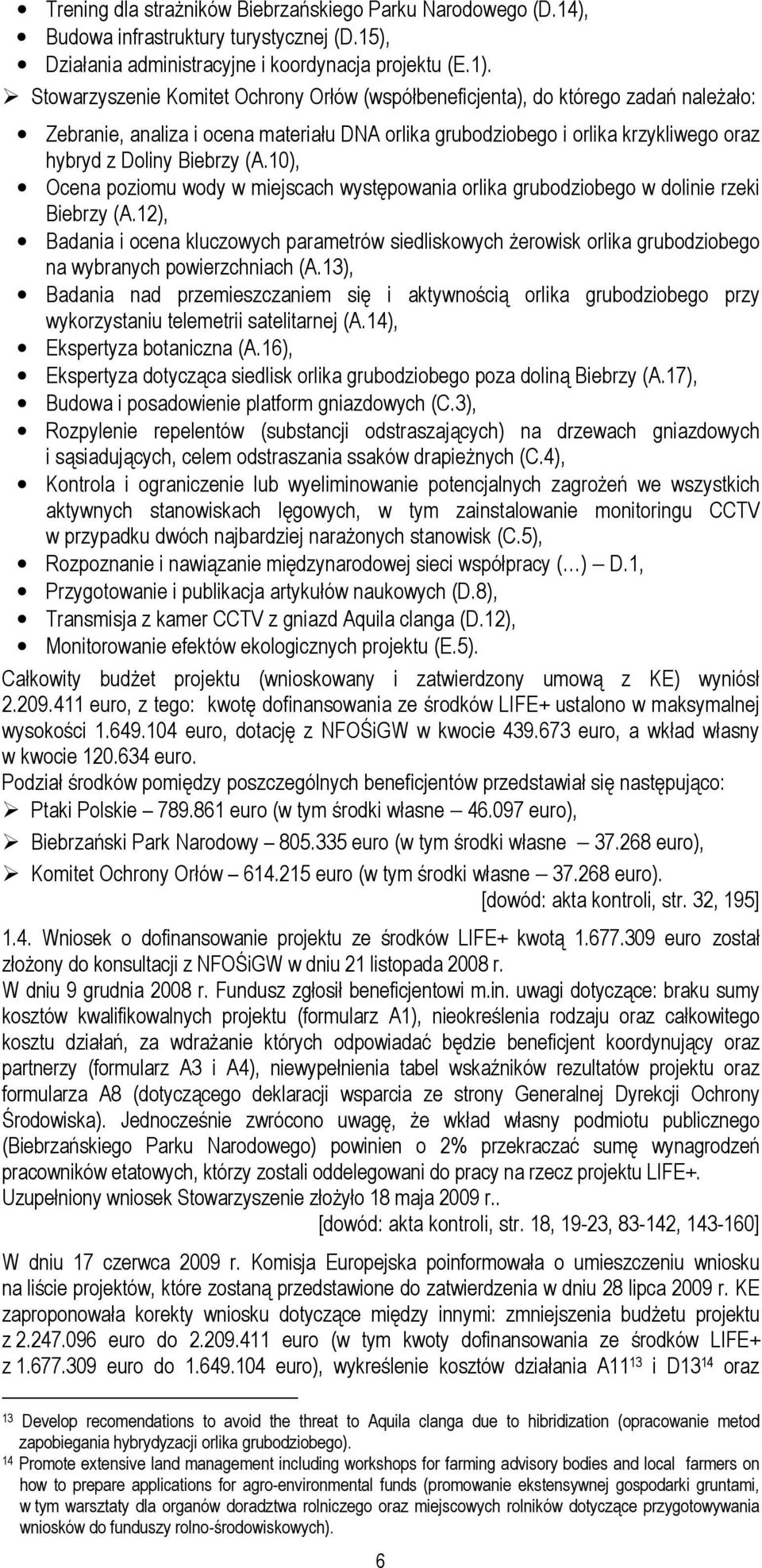 10), Ocena poziomu wody w miejscach występowania orlika grubodziobego w dolinie rzeki Biebrzy (A.
