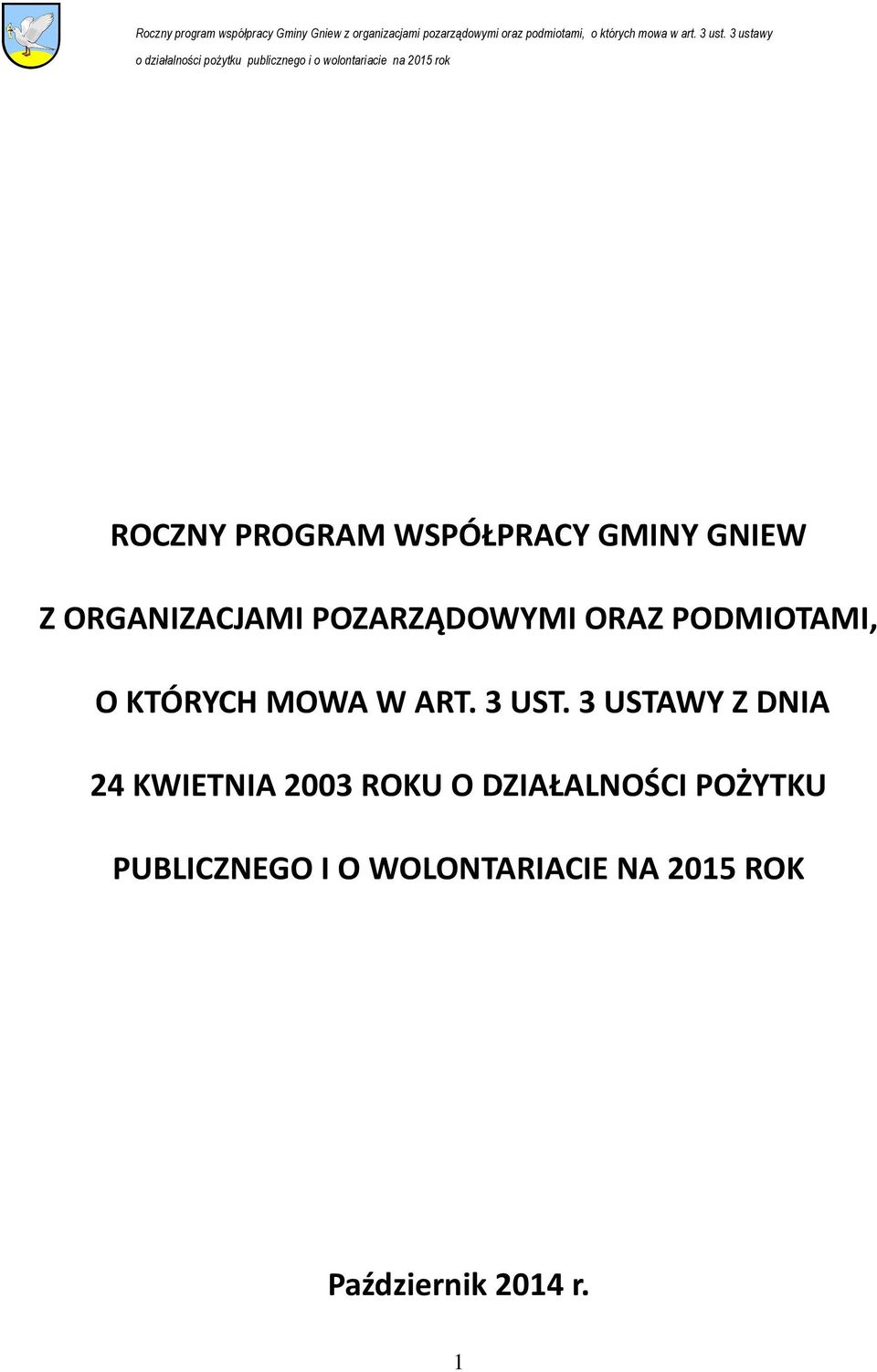 3 USTAWY Z DNIA 24 KWIETNIA 2003 ROKU O DZIAŁALNOŚCI