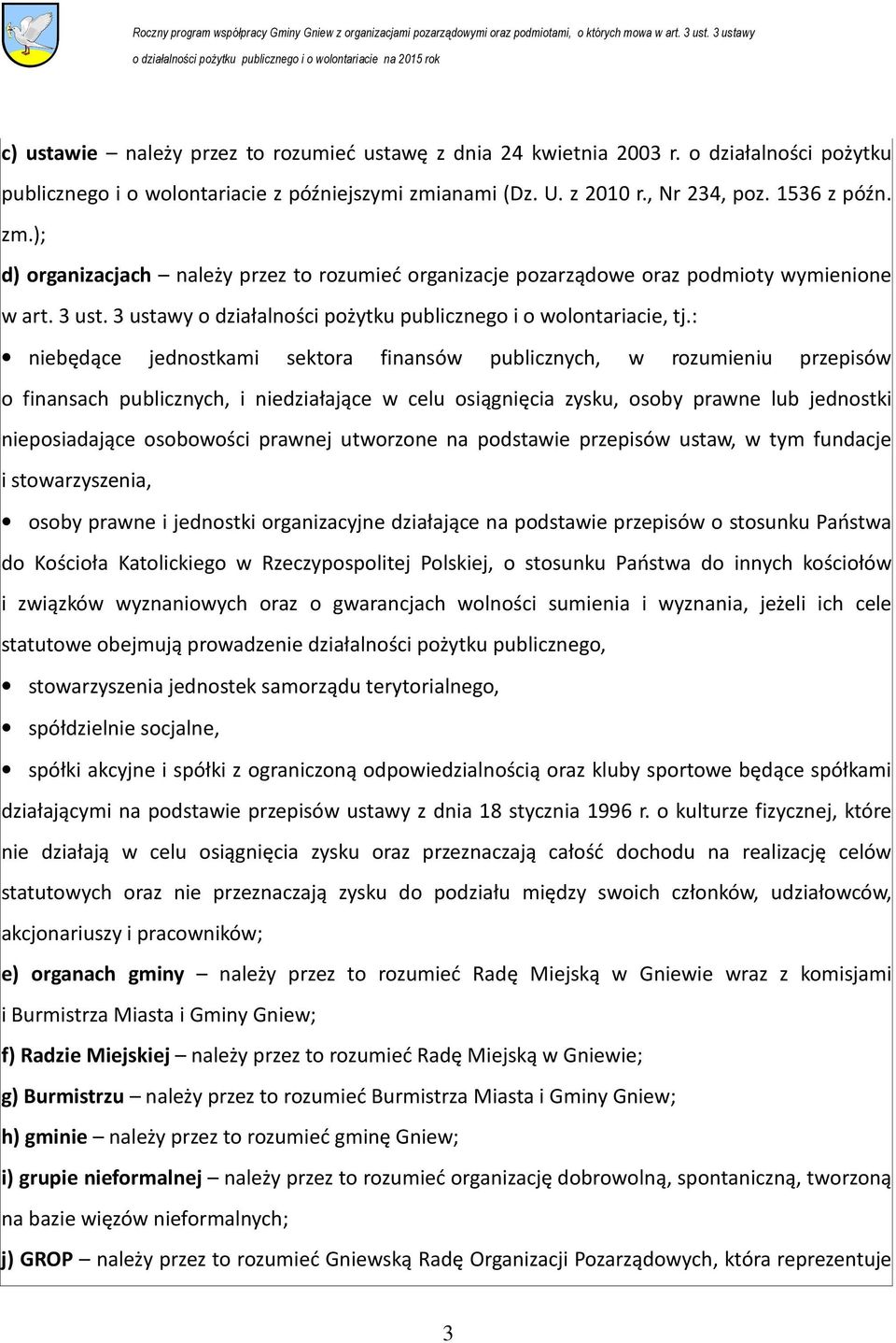 3 ustawy o działalności pożytku publicznego i o wolontariacie, tj.