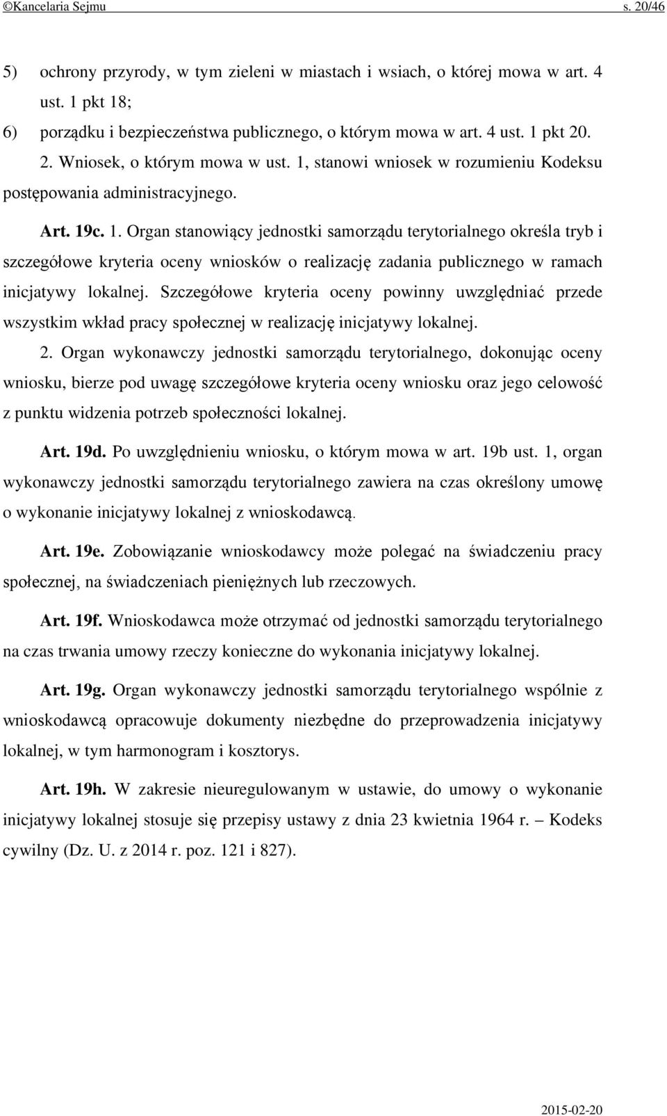 stanowi wniosek w rozumieniu Kodeksu postępowania administracyjnego. Art. 19