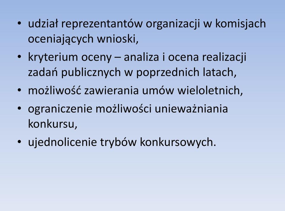 poprzednich latach, możliwośd zawierania umów wieloletnich,