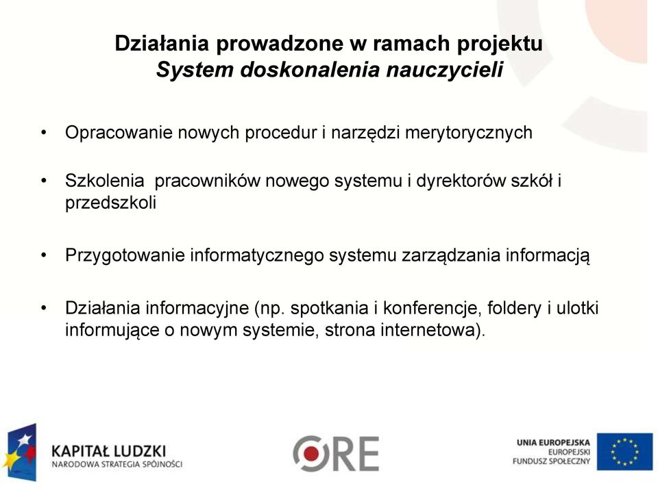 przedszkoli Przygotowanie informatycznego systemu zarządzania informacją Działania