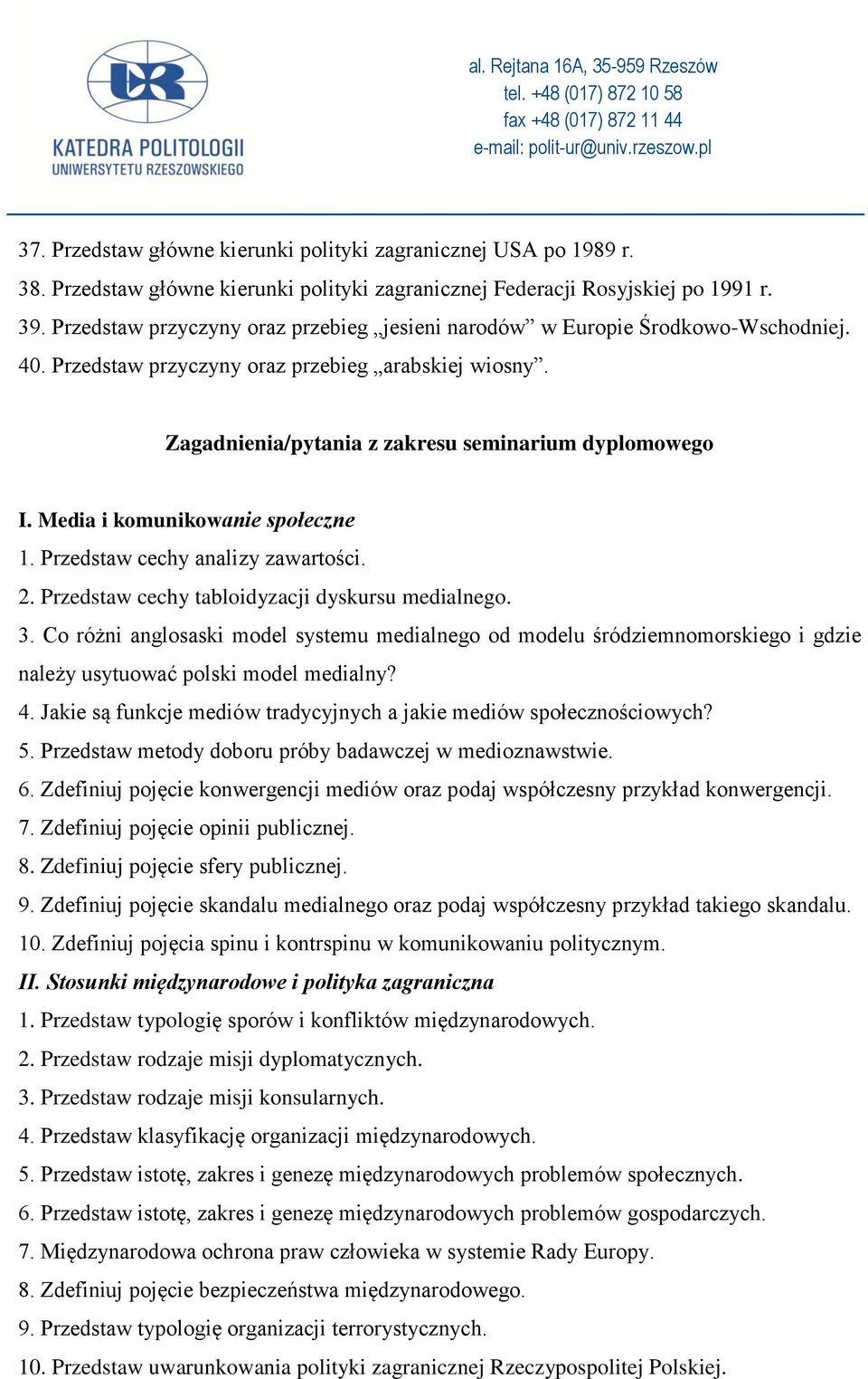 Media i komunikowanie społeczne 1. Przedstaw cechy analizy zawartości. 2. Przedstaw cechy tabloidyzacji dyskursu medialnego. 3.