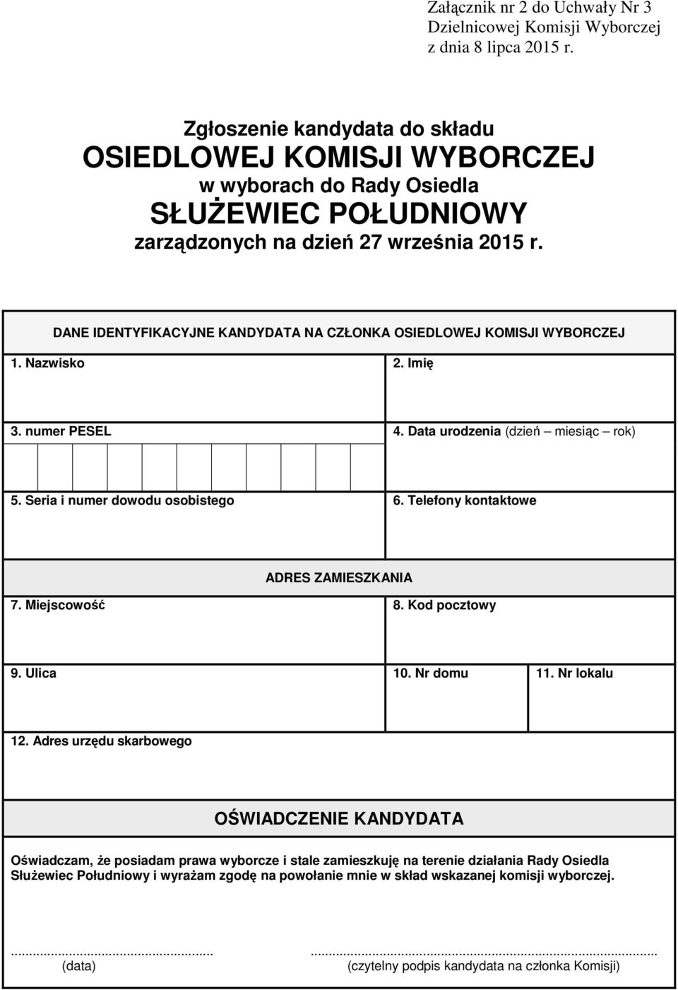 IDENTYFIKACYJNE KANDYDATA NA CZŁONKA OSIEDLOWEJ KOMISJI WYBORCZEJ