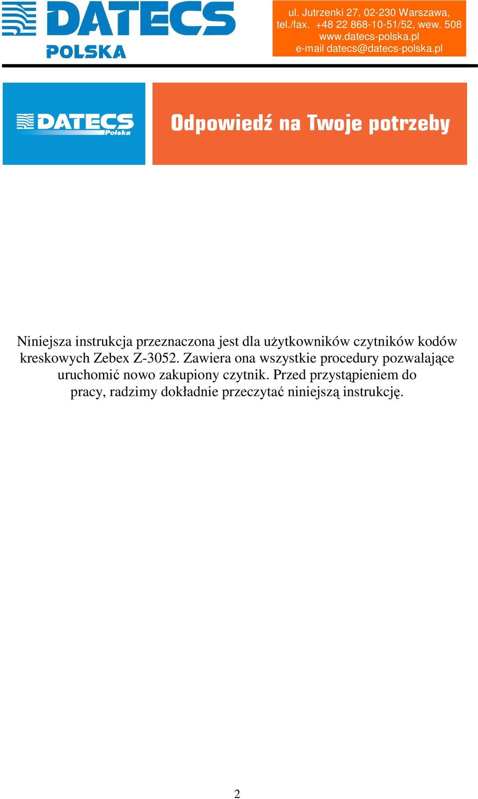 Zawiera ona wszystkie procedury pozwalające uruchomić nowo