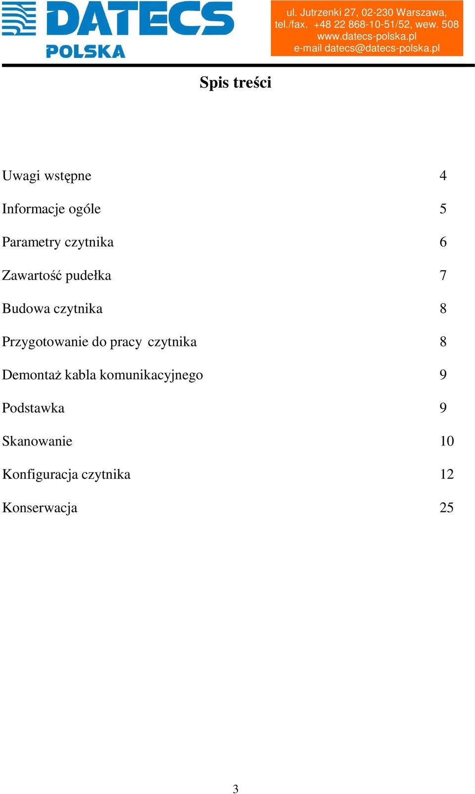 Przygotowanie do pracy czytnika 8 Demontaż kabla
