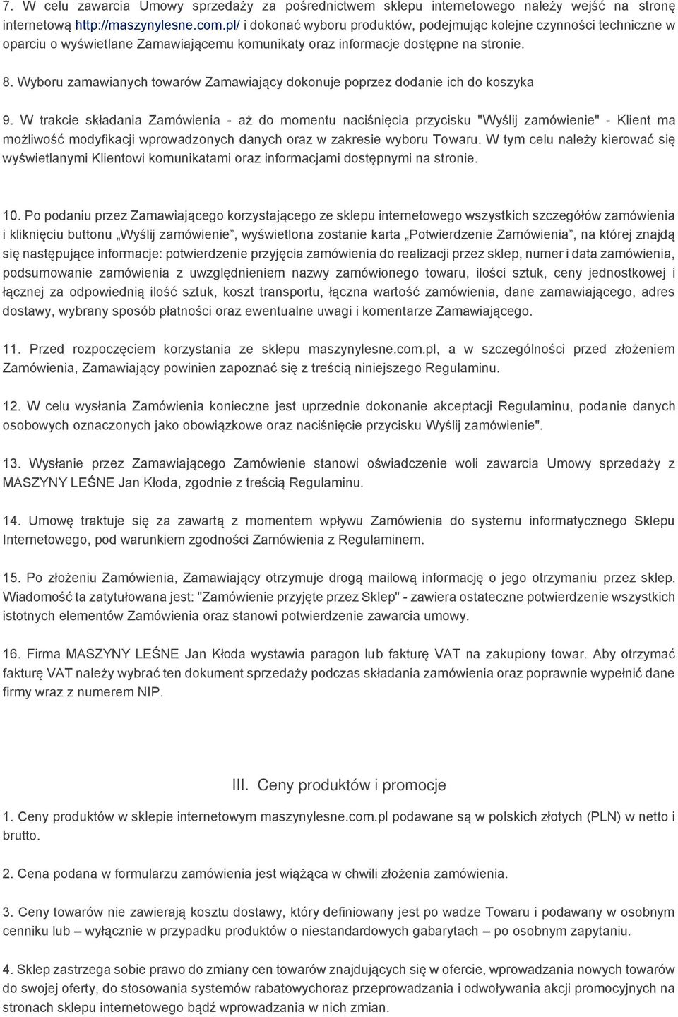 Wyboru zamawianych towarów Zamawiający dokonuje poprzez dodanie ich do koszyka 9.