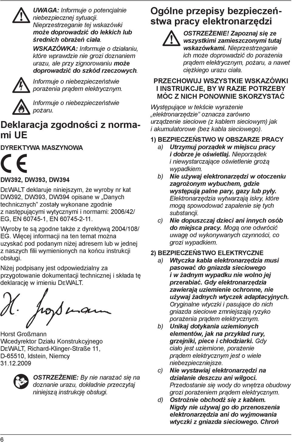 Informuje o niebezpieczeństwie pożaru.