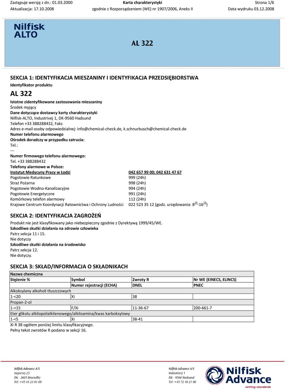 de Numer telefonu alarmowego Ośrodek doradczy w przypadku zatrucia: Tel.: --- Numer firmowego telefonu alarmowego: Tel.