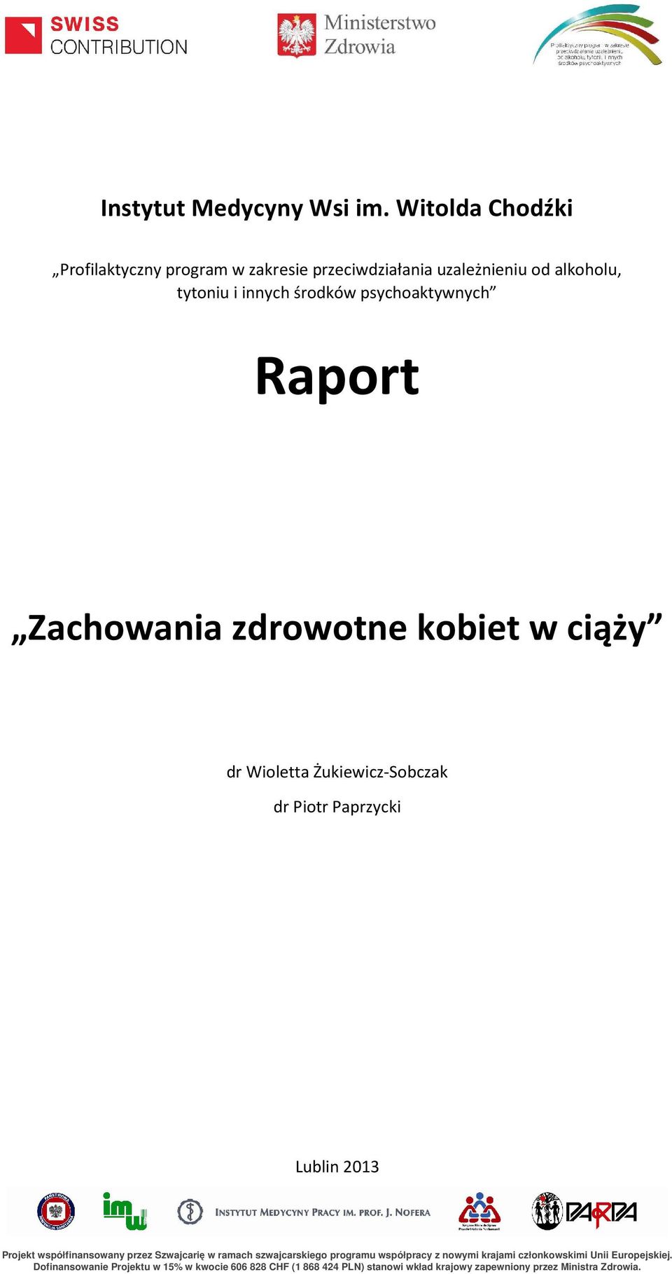 przeciwdziałania uzależnieniu od alkoholu, tytoniu i innych