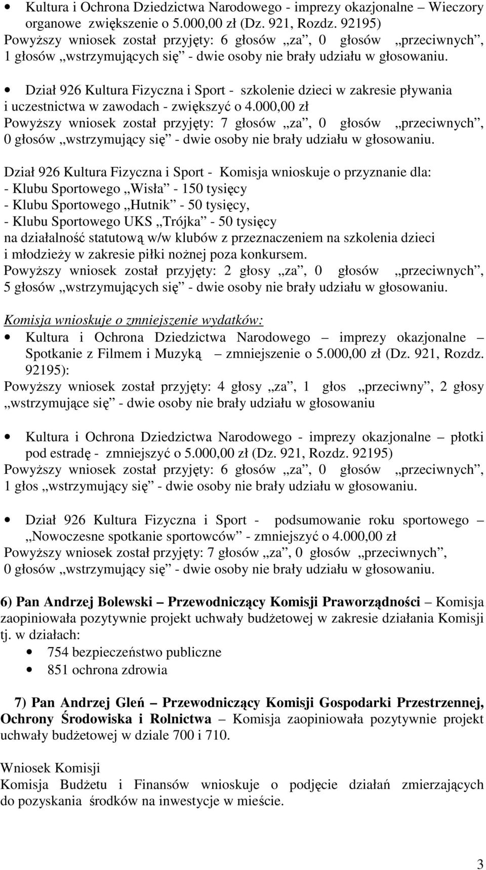 Dział 926 Kultura Fizyczna i Sport - szkolenie dzieci w zakresie pływania i uczestnictwa w zawodach - zwiększyć o 4.