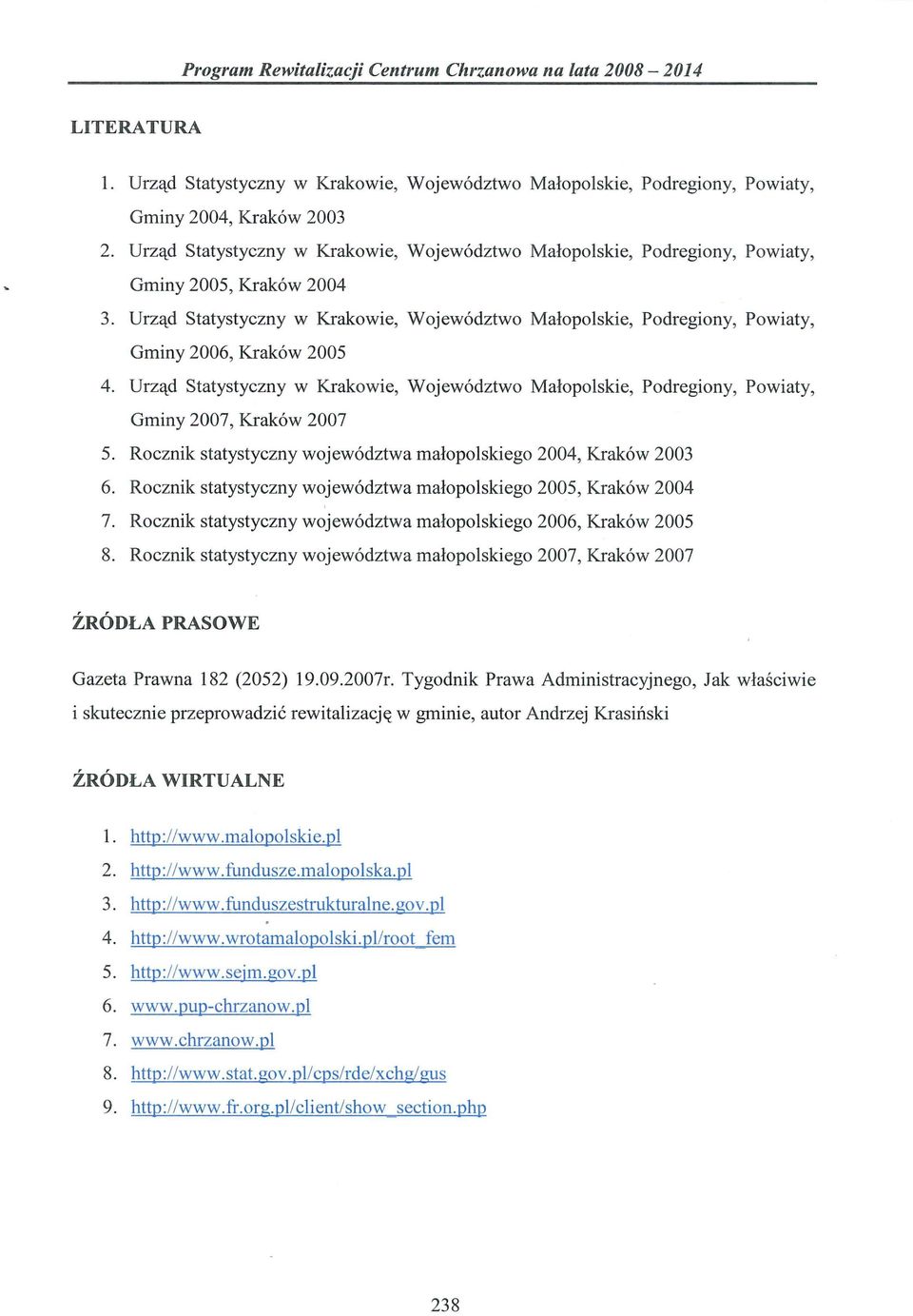 Urząd Statystyczny w Krakowie, Województwo Małopolskie, Podregiony, Powiaty, Gminy 2006, Kraków 2005 4.