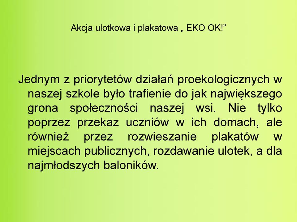 jak największego grona społeczności naszej wsi.