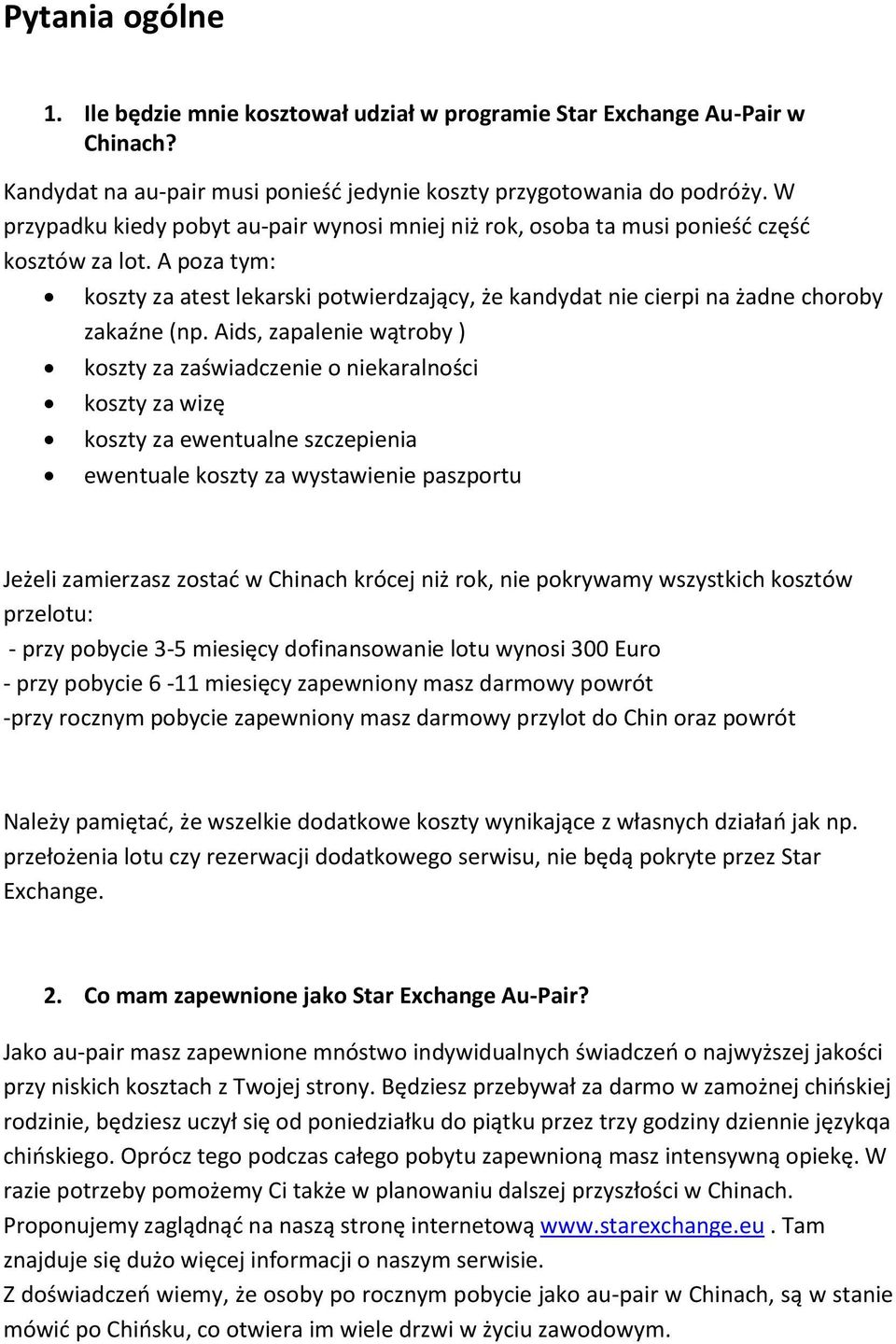 A poza tym: koszty za atest lekarski potwierdzający, że kandydat nie cierpi na żadne choroby zakaźne (np.
