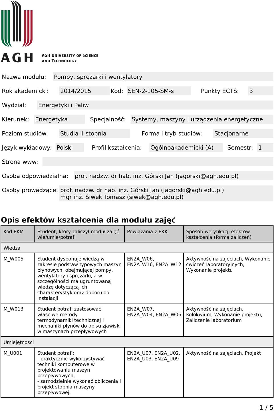 nadzw. dr hab. inż. Górski Jan (jagorski@agh.edu.