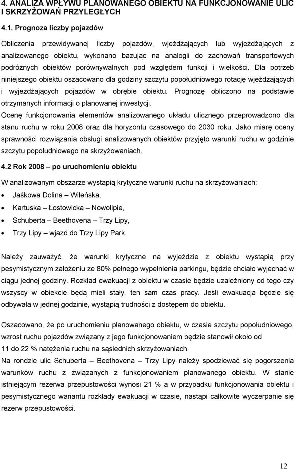 obiektów porównywalnych pod względem funkcji i wielkości.