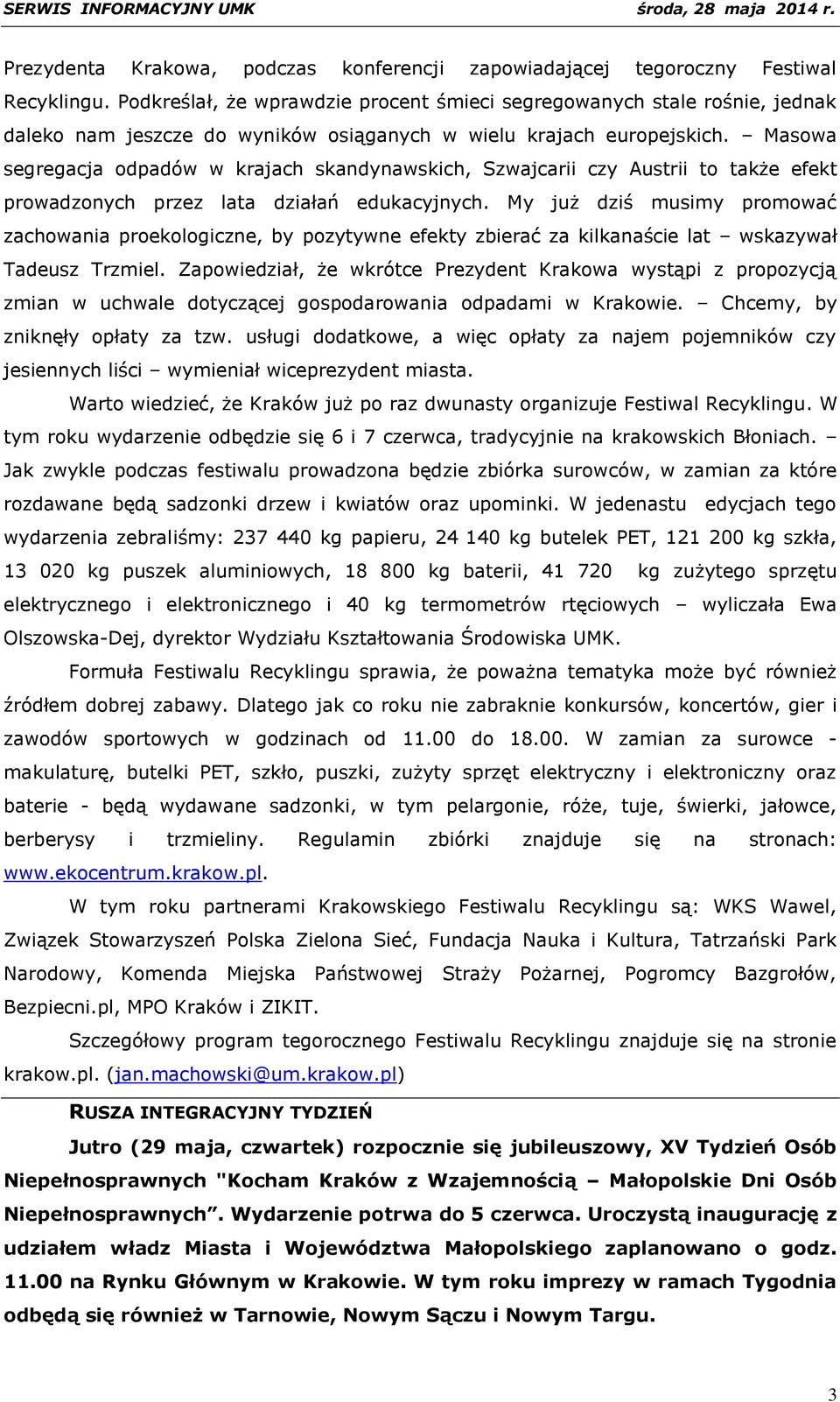 Masowa segregacja odpadów w krajach skandynawskich, Szwajcarii czy Austrii to także efekt prowadzonych przez lata działań edukacyjnych.