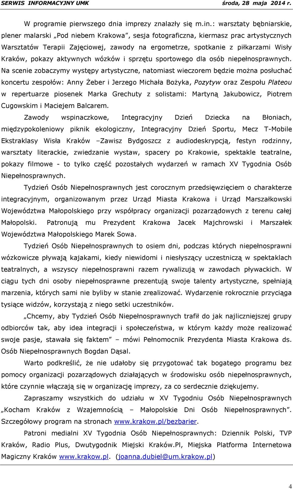 pokazy aktywnych wózków i sprzętu sportowego dla osób niepełnosprawnych.