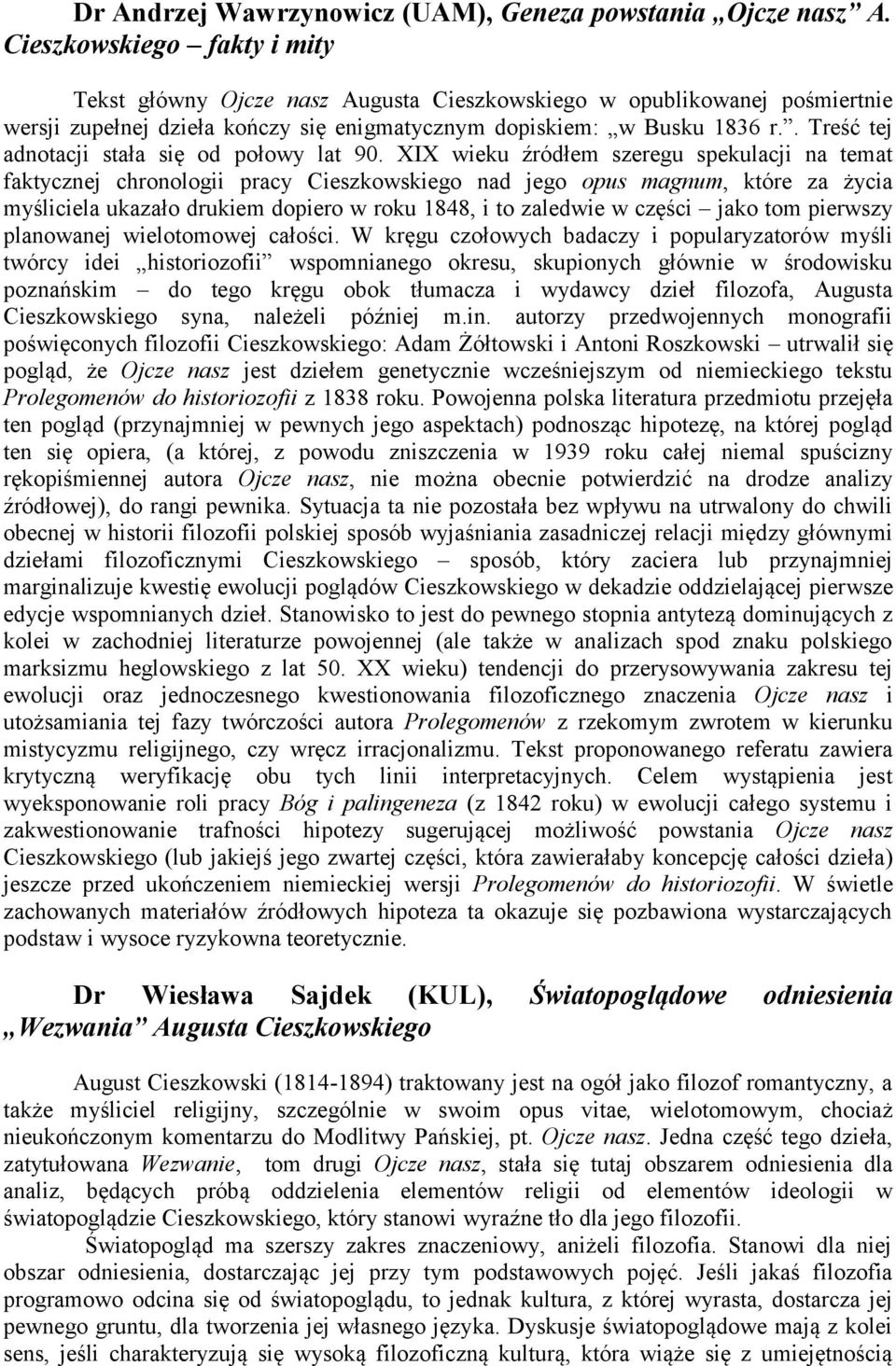 . Treść tej adnotacji stała się od połowy lat 90.