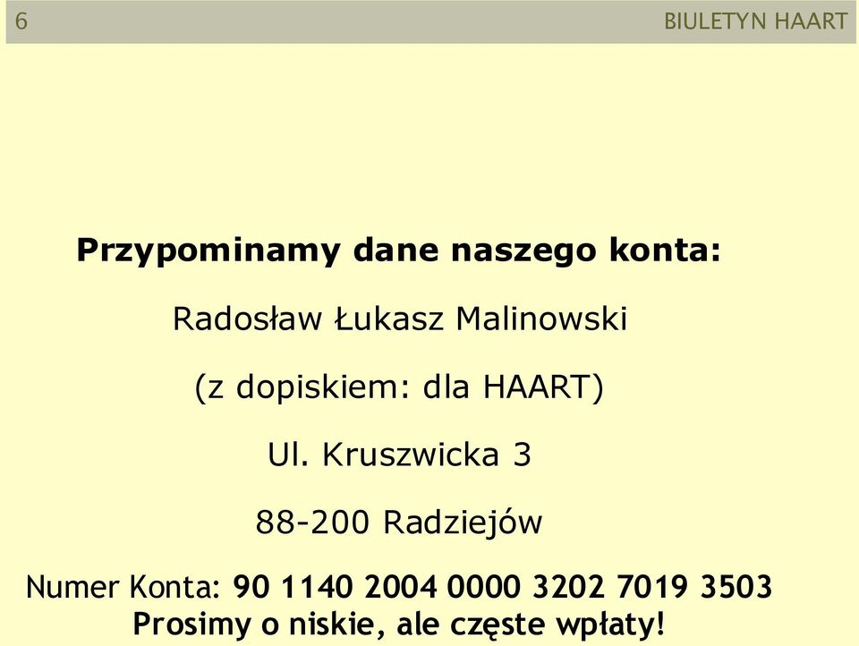 Kruszwicka 3 88-200 Radziejów Numer Konta: 90 1140