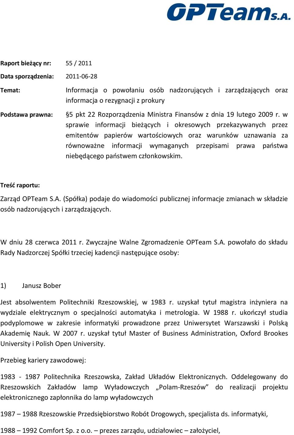 w sprawie informacji bieżących i okresowych przekazywanych przez emitentów papierów wartościowych oraz warunków uznawania za równoważne informacji wymaganych przepisami prawa paostwa niebędącego