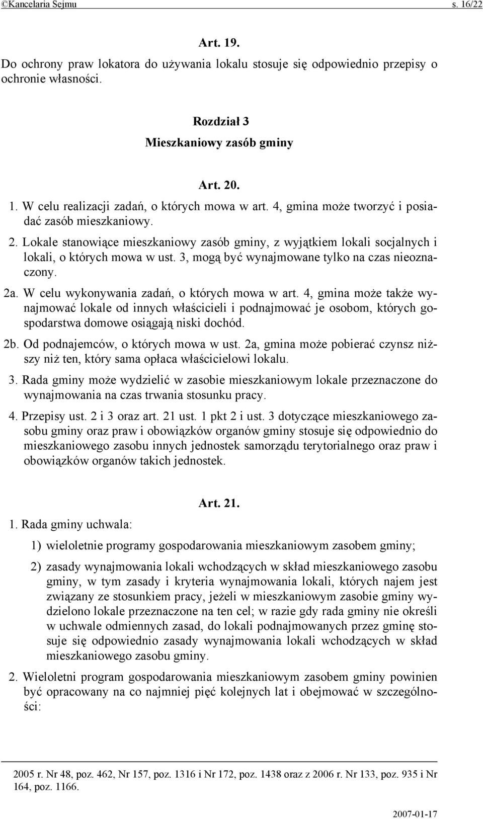 3, mogą być wynajmowane tylko na czas nieoznaczony. 2a. W celu wykonywania zadań, o których mowa w art.