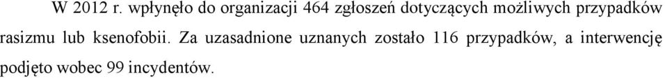 możliwych przypadków rasizmu lub ksenofobii.