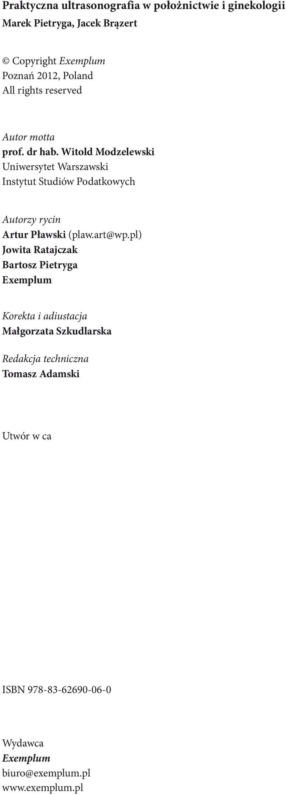 pl) Jowita Ratajczak Bartosz Pietryga Exemplum Korekta i adiustacja Ma³gorzata Szkudlarska Redakcja techniczna Tomasz Adamski Utwór w ca oúci ani we fragmentach nie moýe byã powielany ani