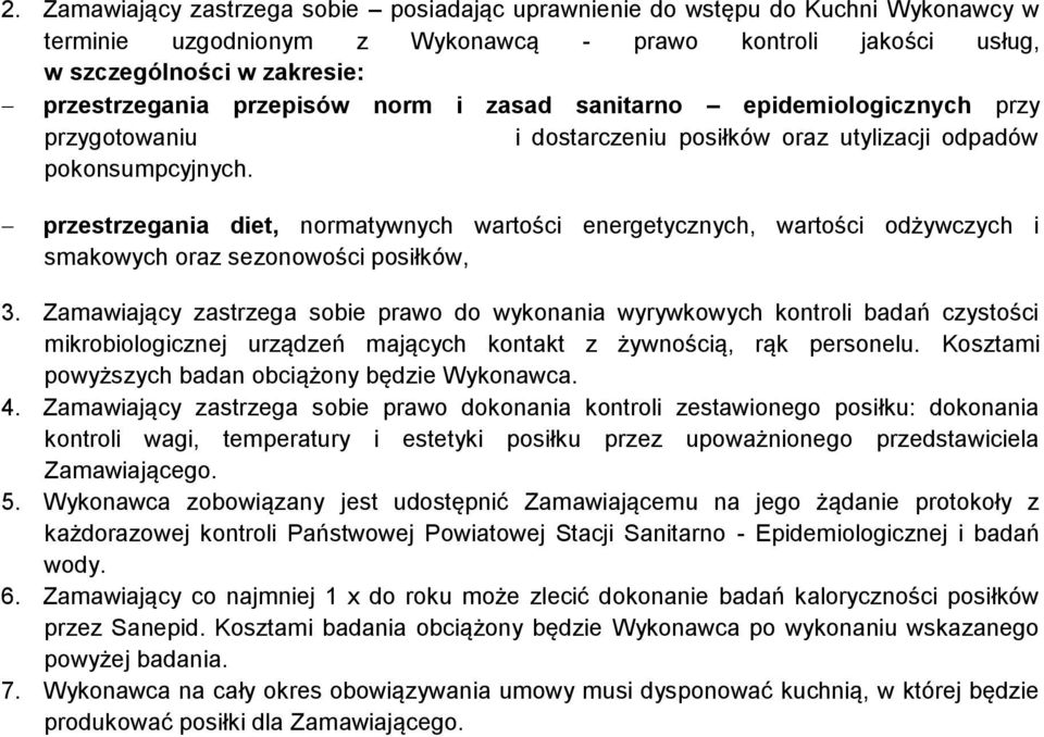przestrzegania diet, normatywnych wartości energetycznych, wartości odżywczych i smakowych oraz sezonowości posiłków, 3.