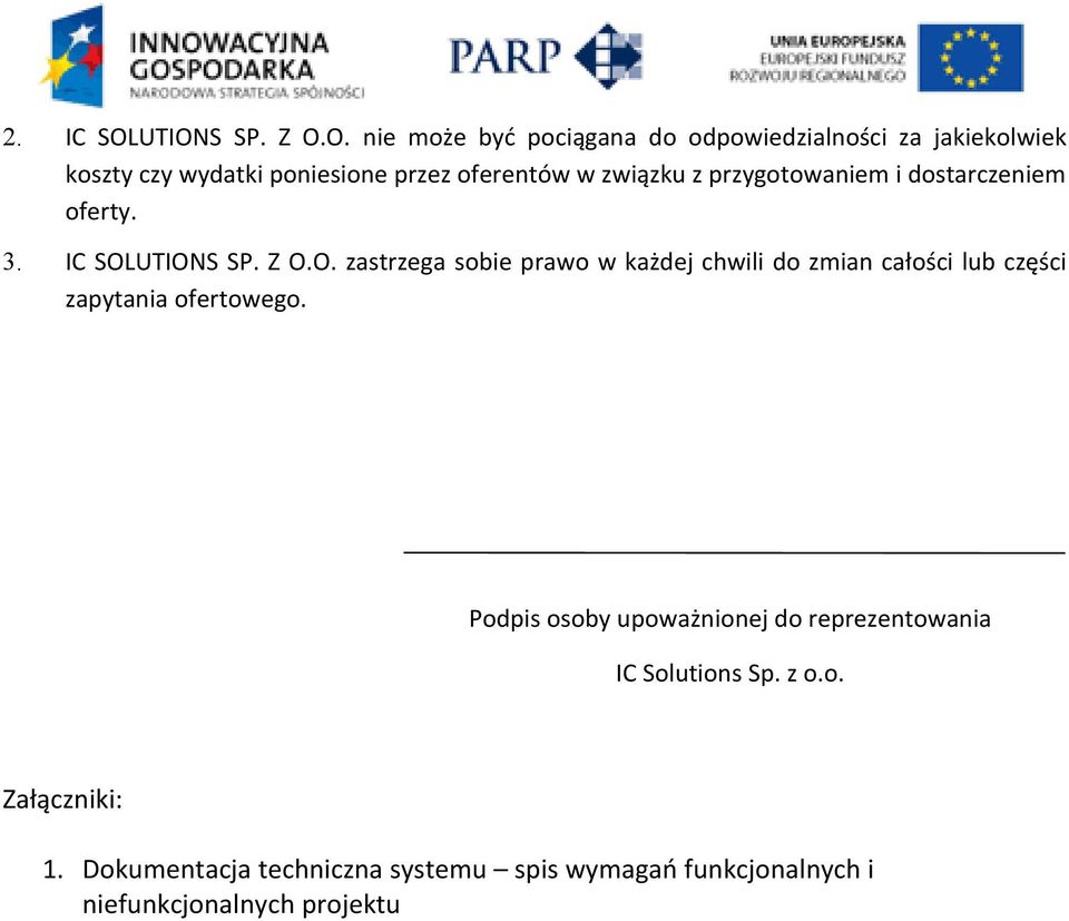 oferentów w związku z przygotowaniem i dostarczeniem oferty. 3. IC SOL