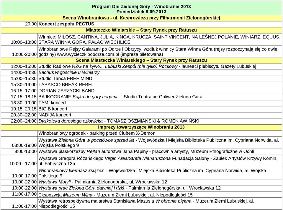 Stara Winna Góra (rejsy rozpoczynają się co dwie 10:00-20:00 godziny) www.wycieczkipoodrze.com.