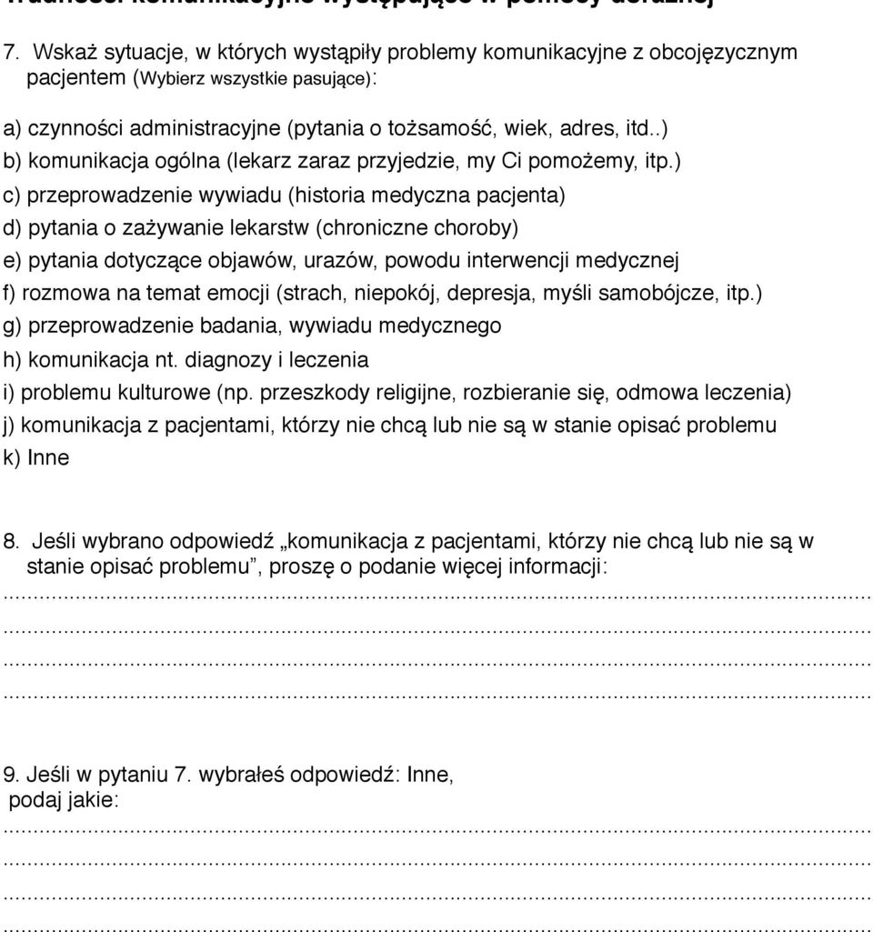 .) b) komunikacja ogólna (lekarz zaraz przyjedzie, my Ci pomożemy, itp.