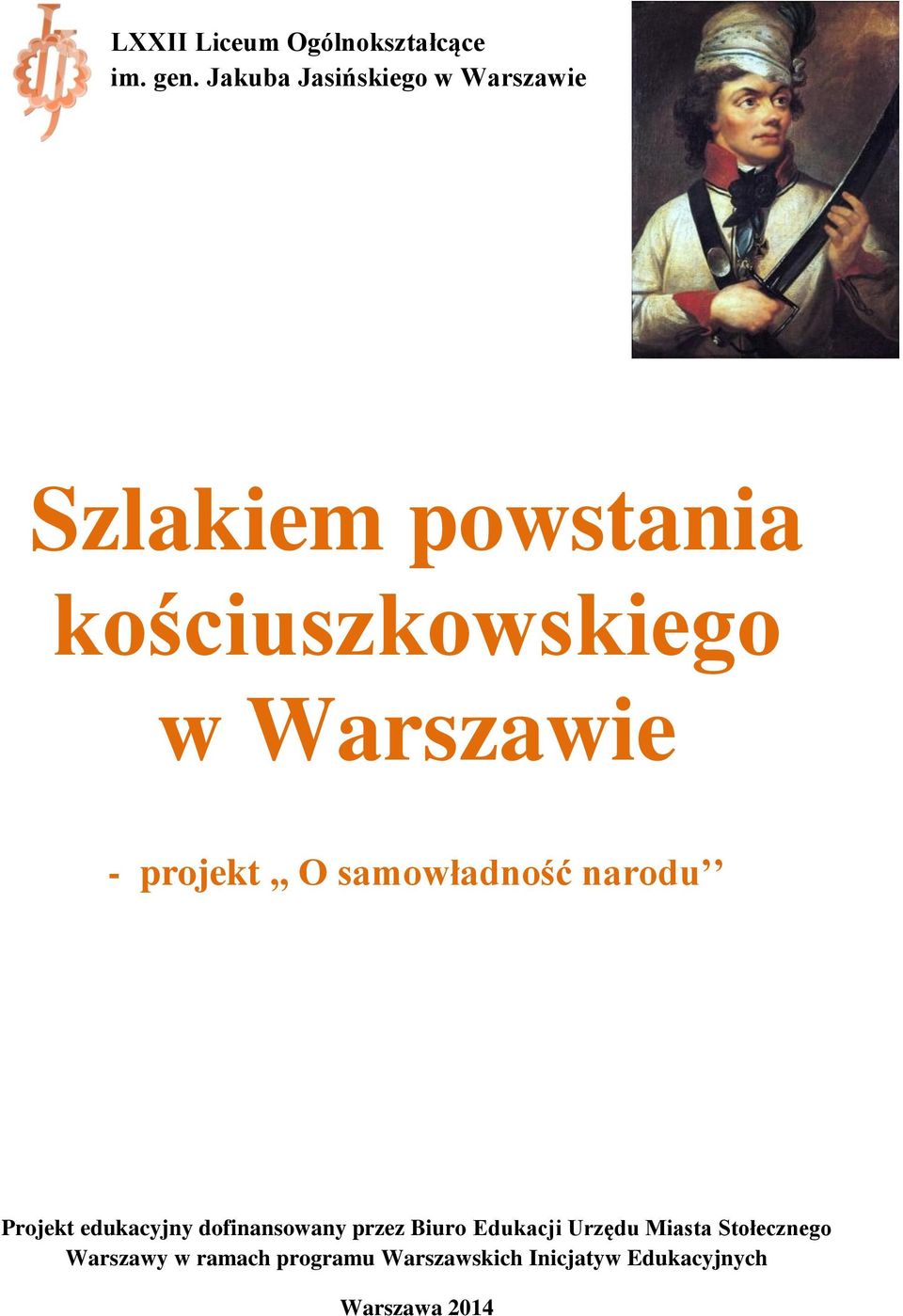 Warszawie - projekt,, O samowładność narodu Projekt edukacyjny dofinansowany