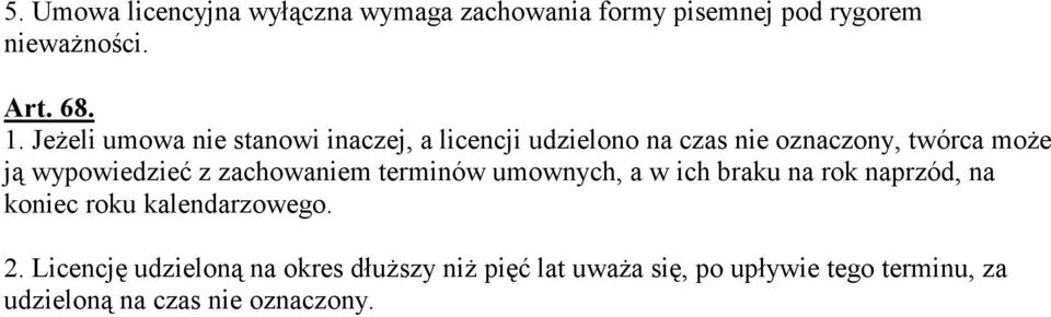 z zachowaniem terminów umownych, a w ich braku na rok naprzód, na koniec roku kalendarzowego. 2.