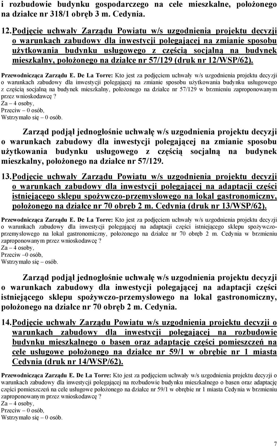 mieszkalny, położonego na działce nr 57/129 (druk nr 12/WSP/62).