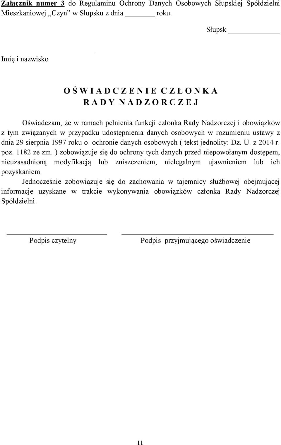 udostępnienia danych osobowych w rozumieniu ustawy z dnia 29 sierpnia 1997 roku o ochronie danych osobowych ( tekst jednolity: Dz. U. z 2014 r. poz. 1182 ze zm.
