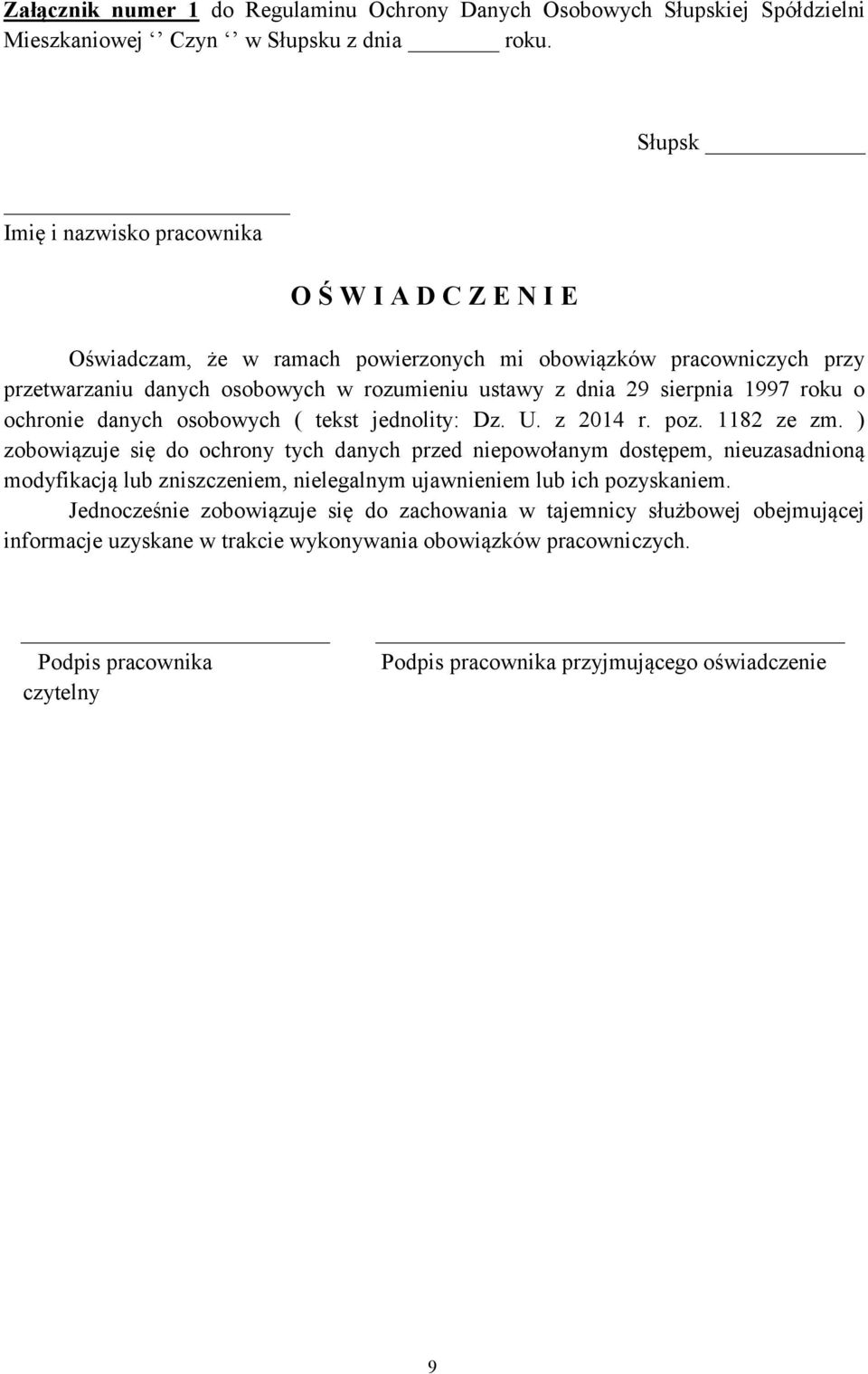sierpnia 1997 roku o ochronie danych osobowych ( tekst jednolity: Dz. U. z 2014 r. poz. 1182 ze zm.