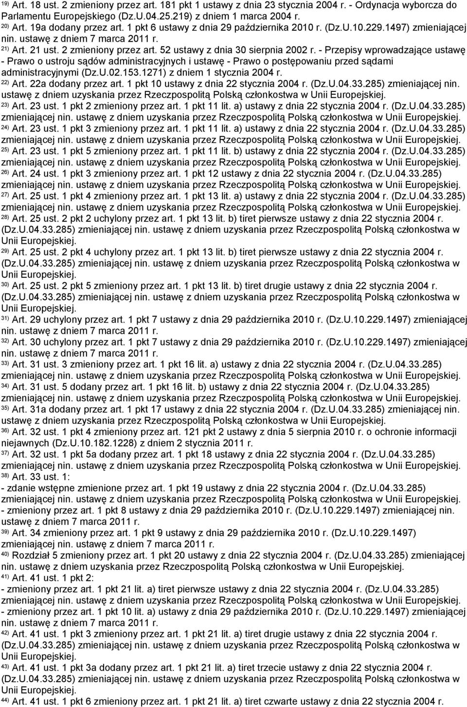 52 ustawy z dnia 30 sierpnia 2002 r. - Przepisy wprowadzające ustawę - Prawo o ustroju sądów administracyjnych i ustawę - Prawo o postępowaniu przed sądami administracyjnymi (Dz.U.02.153.