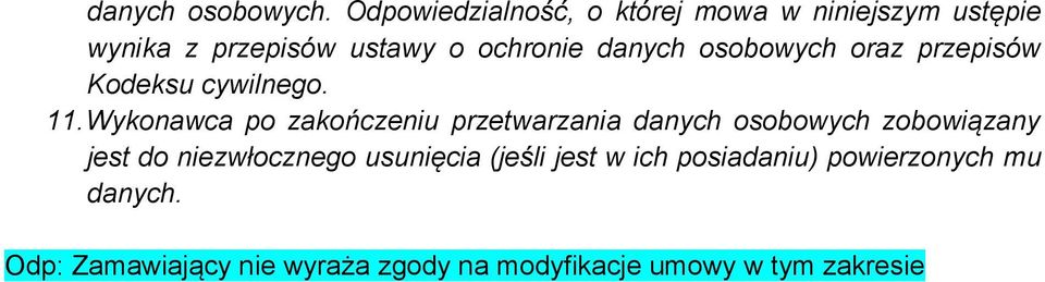 ochronie danych osobowych oraz przepisów Kodeksu cywilnego. 11.