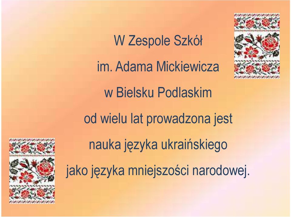 Podlaskim od wielu lat prowadzona