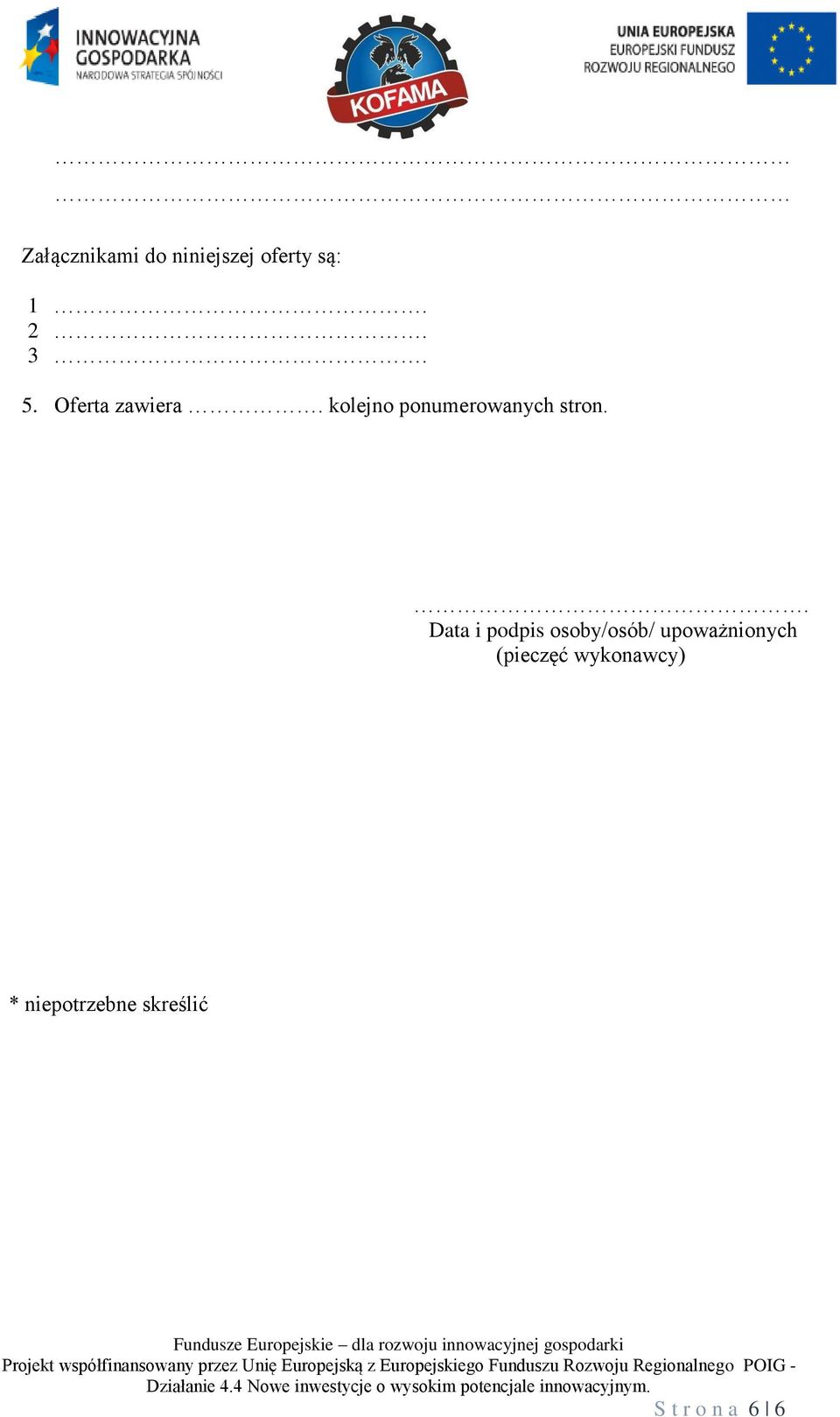 . Data i podpis osoby/osób/ upoważnionych