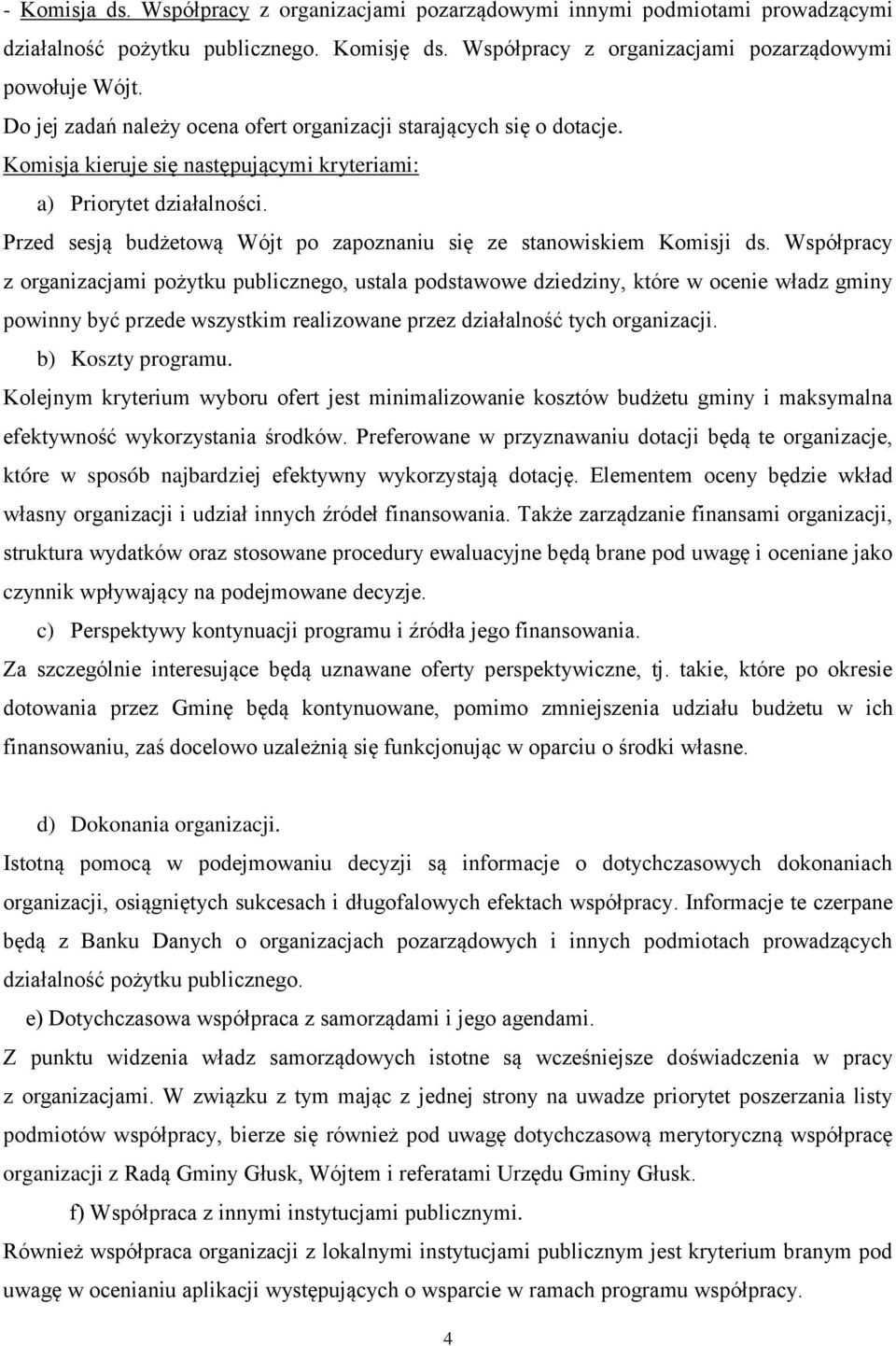 Przed sesją budżetową Wójt po zapoznaniu się ze stanowiskiem Komisji ds.