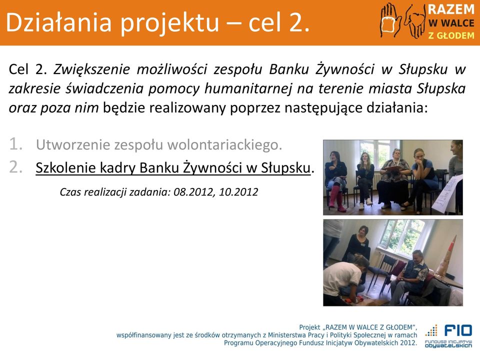 humanitarnej na terenie miasta Słupska oraz poza nim będzie realizowany poprzez