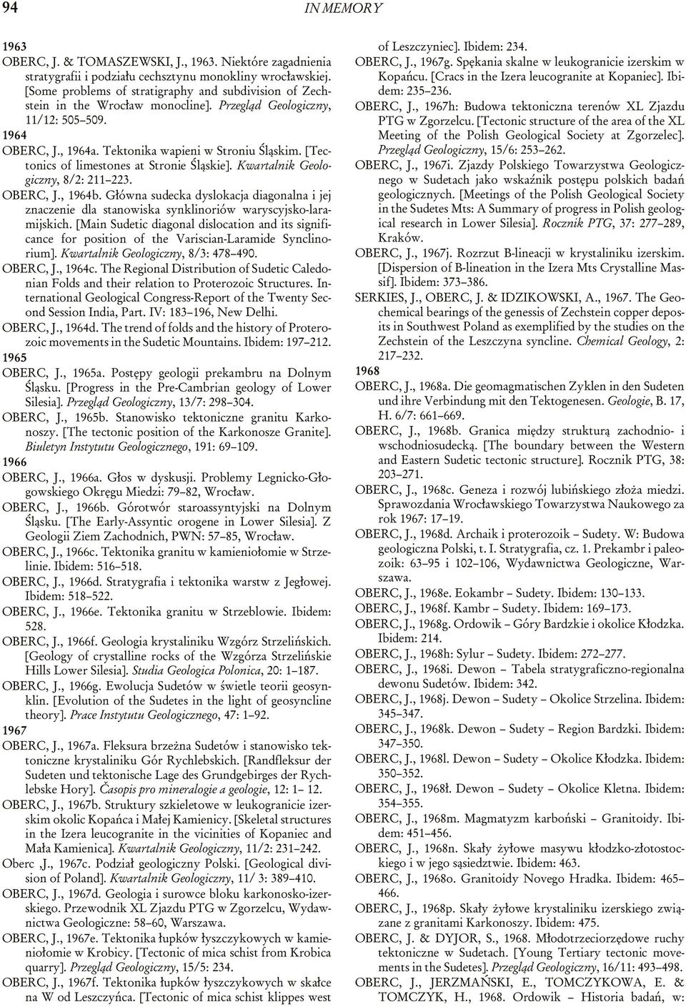 [Tec - ton ics of lime stones at Stronie Œl¹skie]. Kwartalnik Geologiczny, 8/2: 211 223. OBERC, J., 1964b.